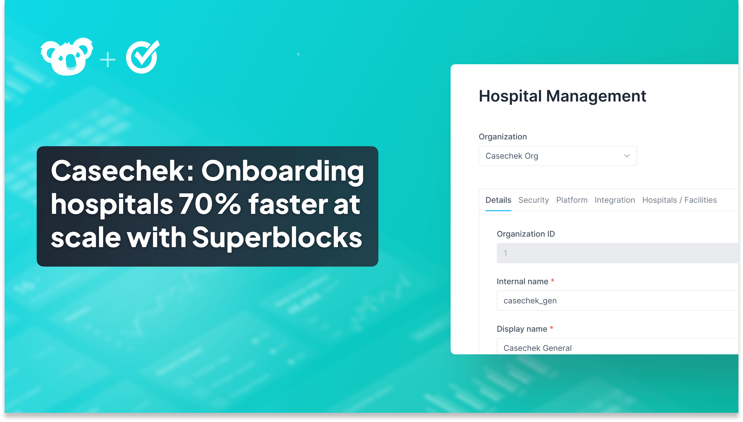 Casechek Onboarding Hospitals 70 Faster at Scale with Superblocks